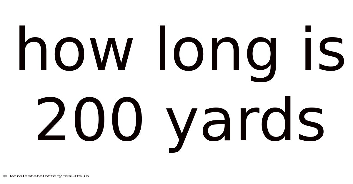 How Long Is 200 Yards