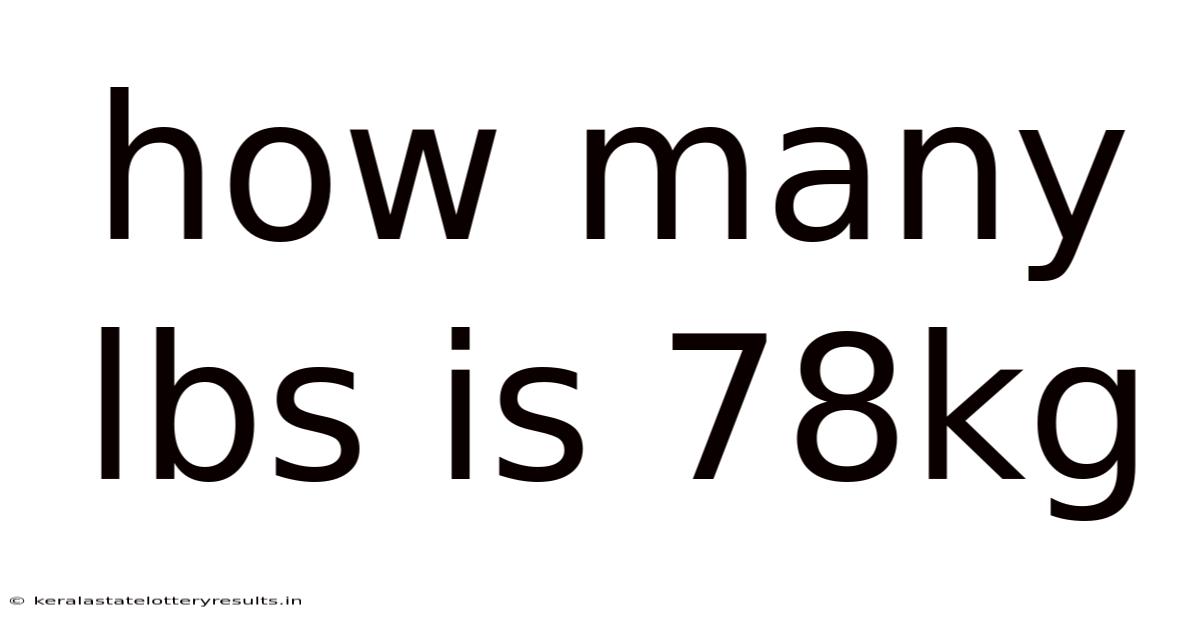 How Many Lbs Is 78kg