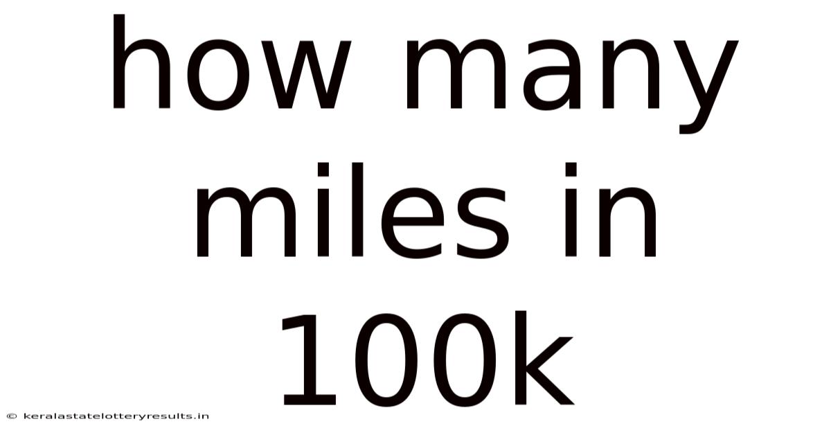 How Many Miles In 100k