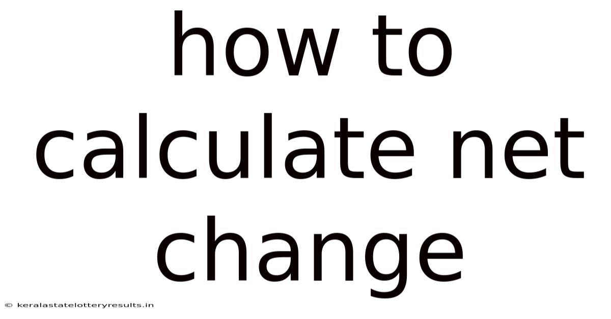 How To Calculate Net Change