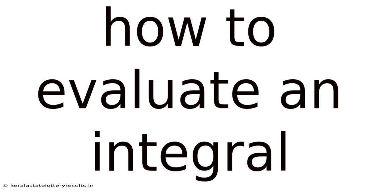 How To Evaluate An Integral