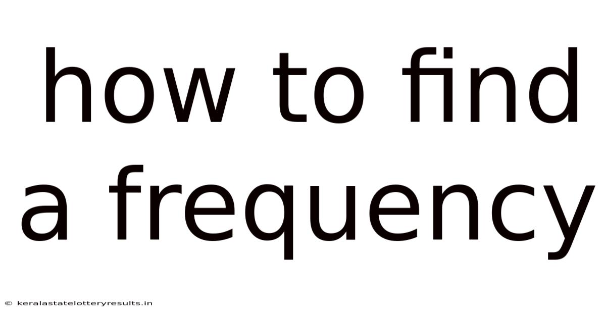 How To Find A Frequency