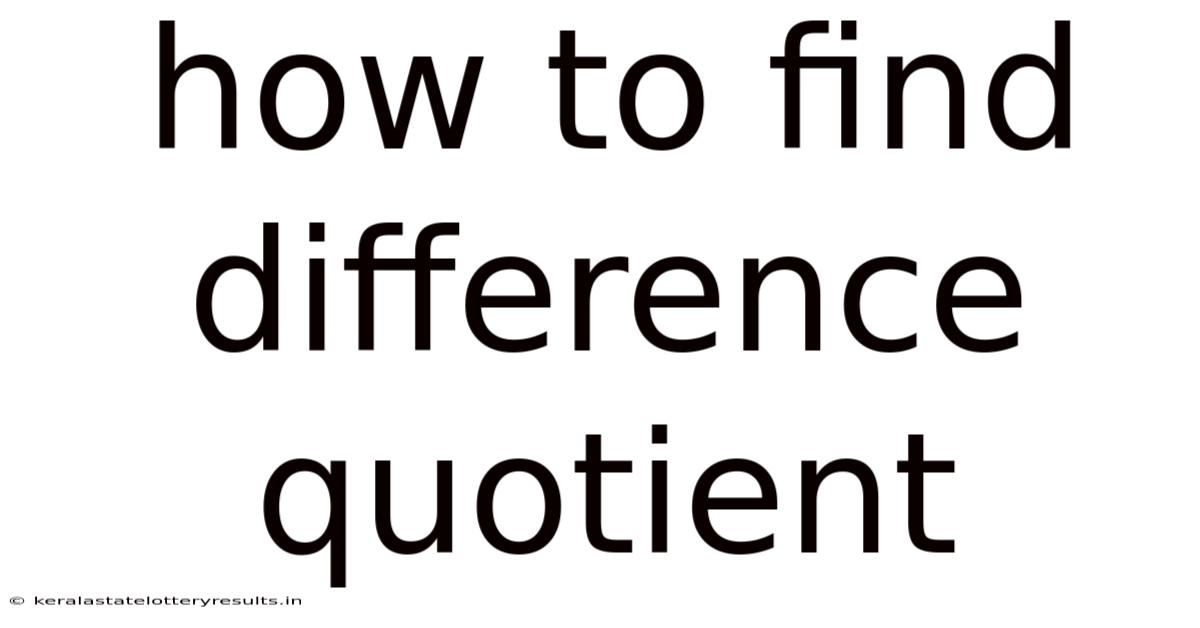 How To Find Difference Quotient