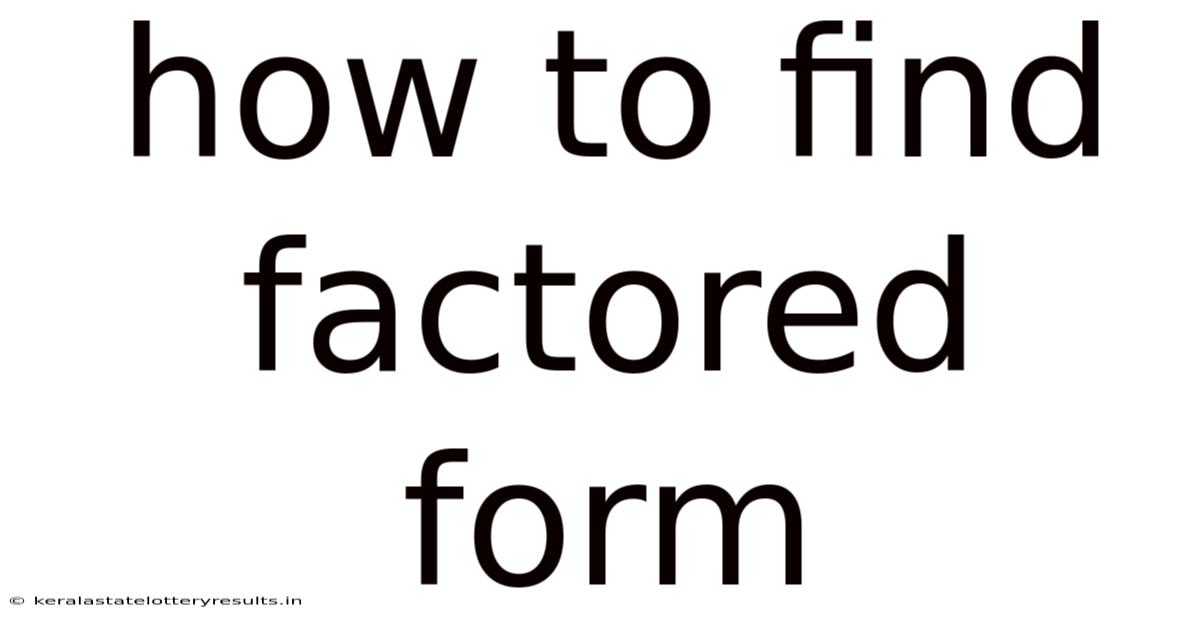 How To Find Factored Form