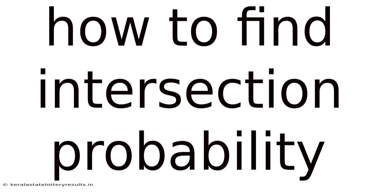 How To Find Intersection Probability
