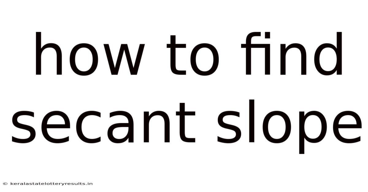 How To Find Secant Slope