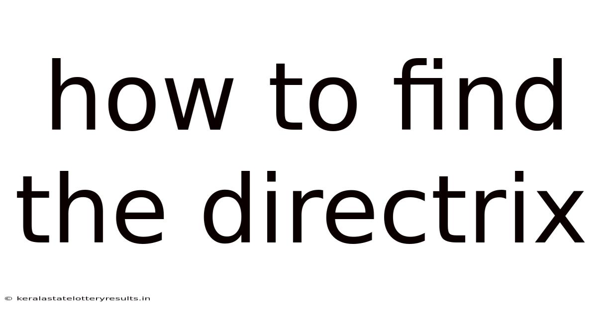 How To Find The Directrix