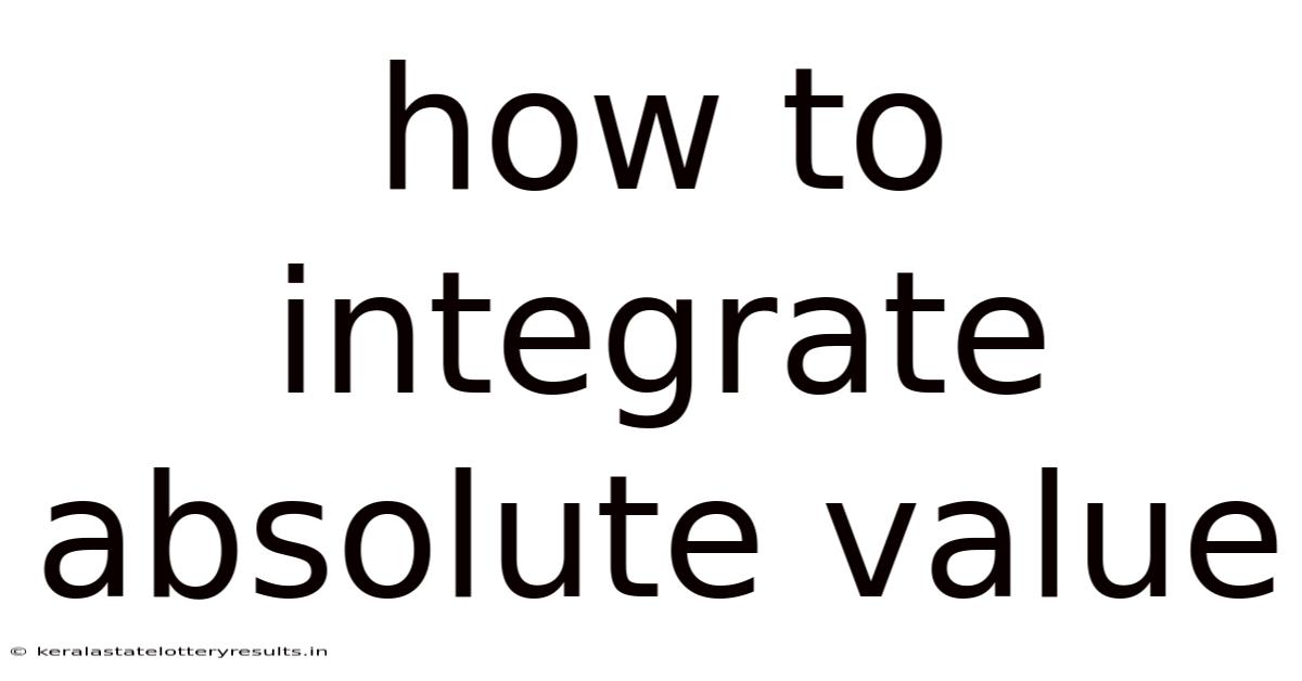 How To Integrate Absolute Value