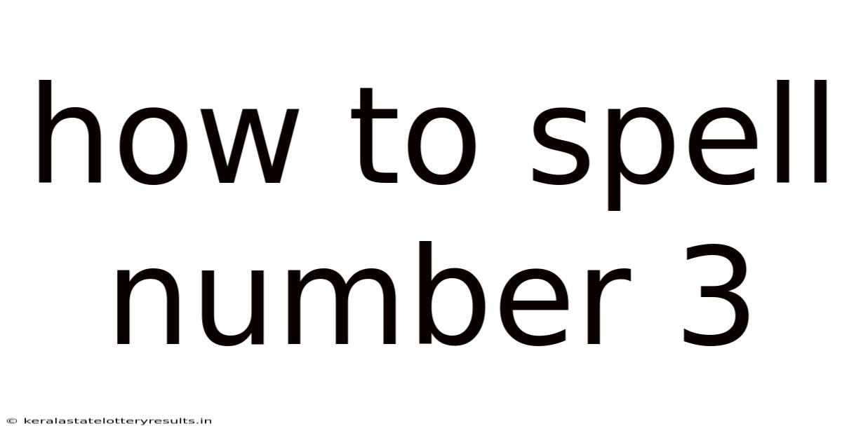 How To Spell Number 3