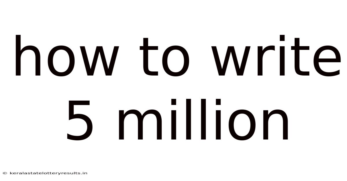 How To Write 5 Million