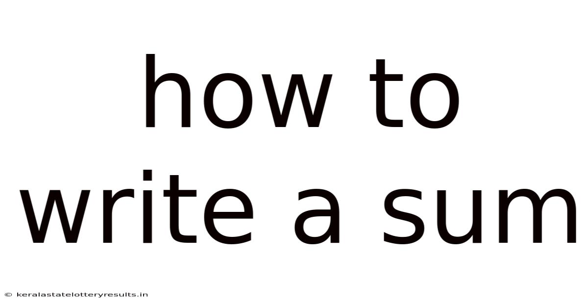 How To Write A Sum