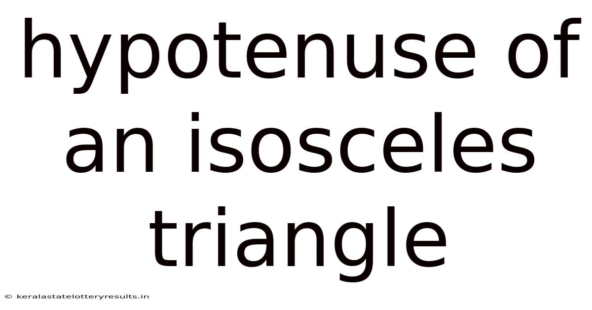 Hypotenuse Of An Isosceles Triangle