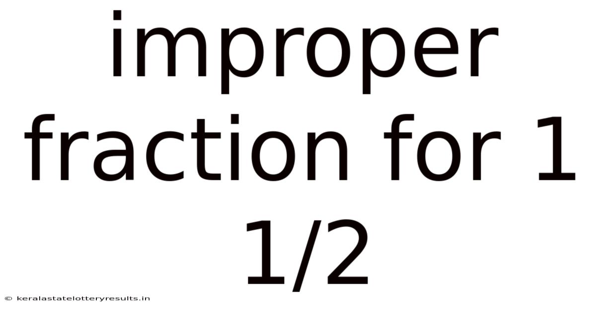 Improper Fraction For 1 1/2