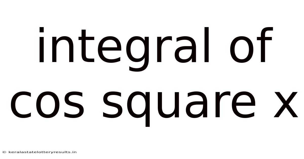 Integral Of Cos Square X