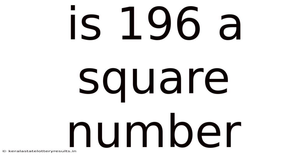 Is 196 A Square Number