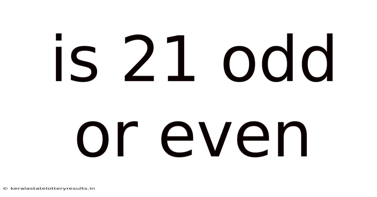Is 21 Odd Or Even