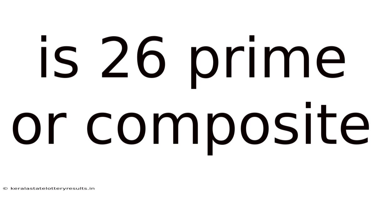 Is 26 Prime Or Composite