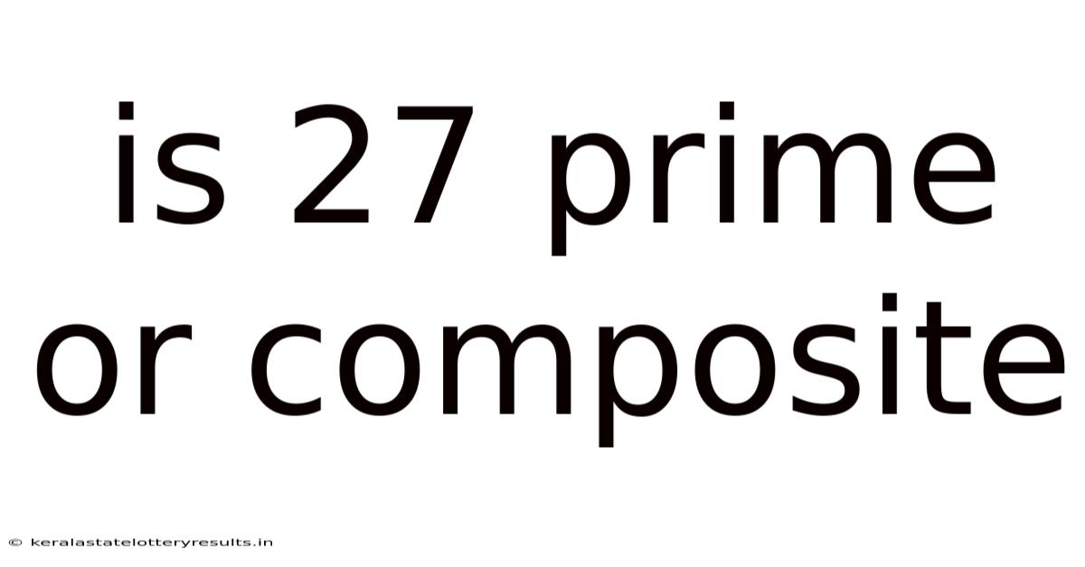 Is 27 Prime Or Composite