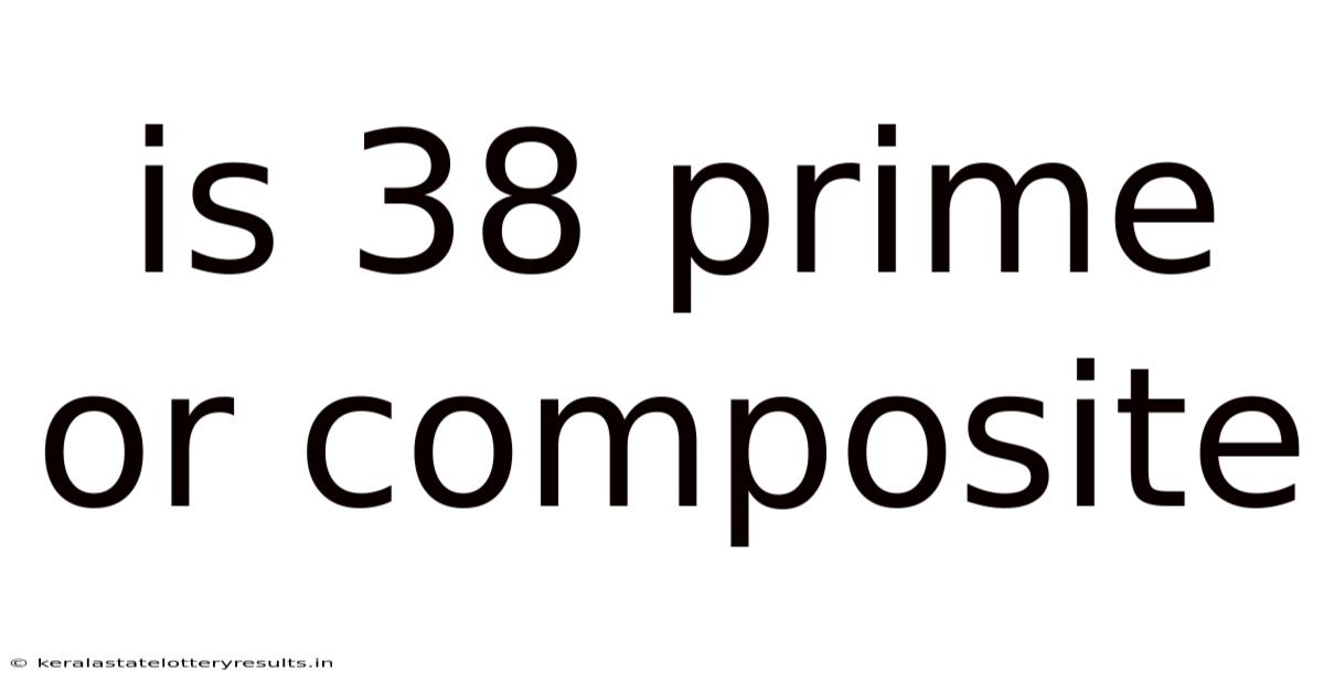 Is 38 Prime Or Composite