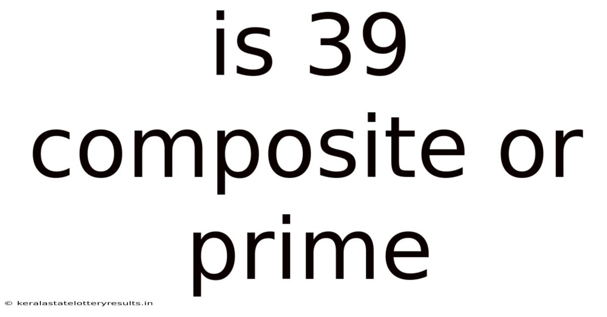 Is 39 Composite Or Prime