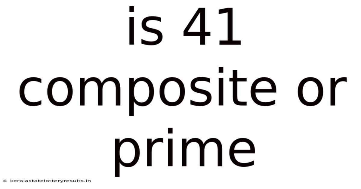 Is 41 Composite Or Prime
