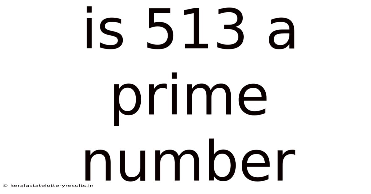 Is 513 A Prime Number