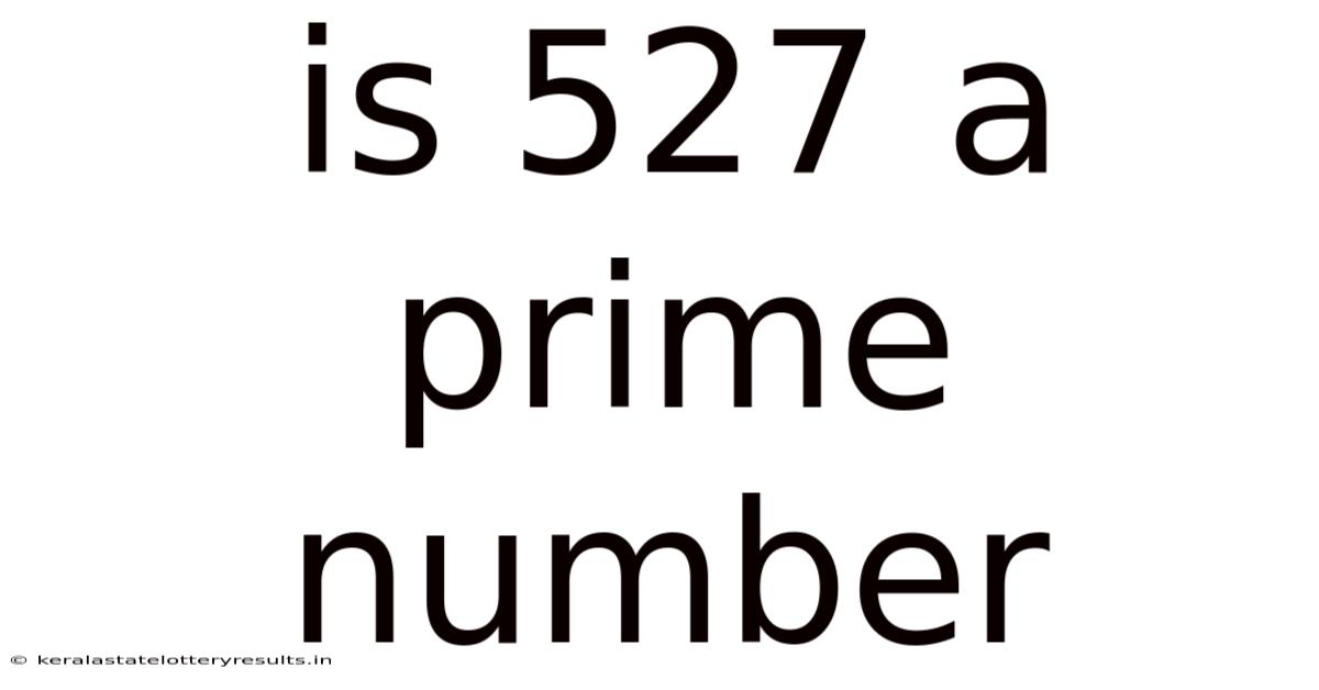 Is 527 A Prime Number