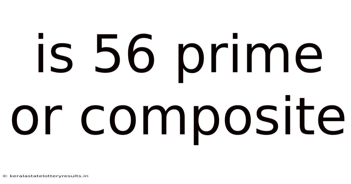 Is 56 Prime Or Composite