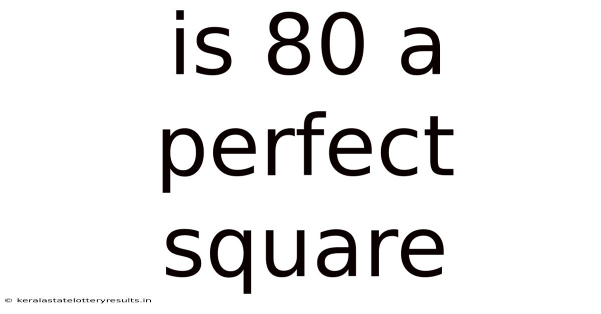 Is 80 A Perfect Square