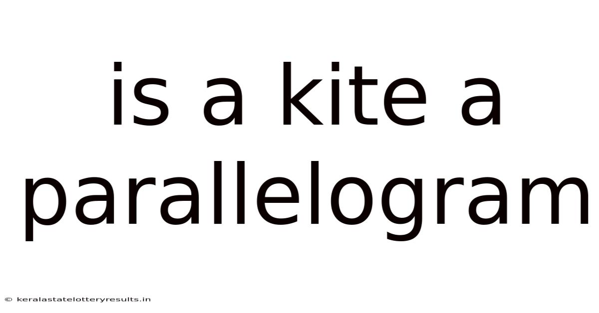 Is A Kite A Parallelogram