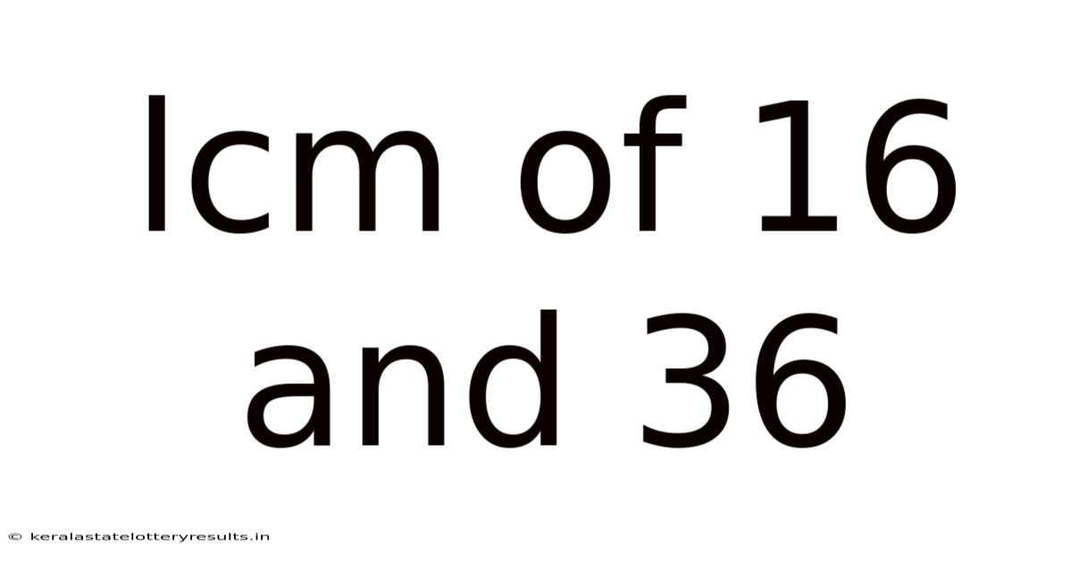 Lcm Of 16 And 36