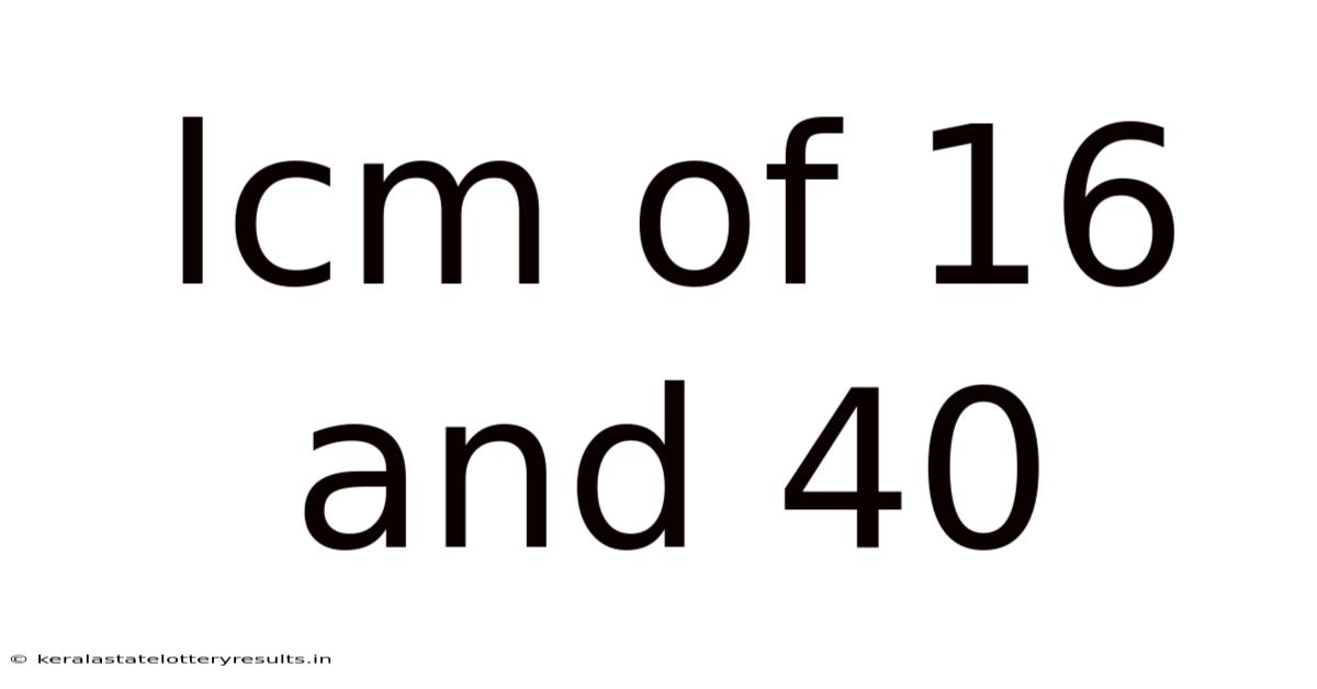 Lcm Of 16 And 40