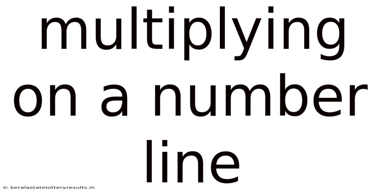 Multiplying On A Number Line