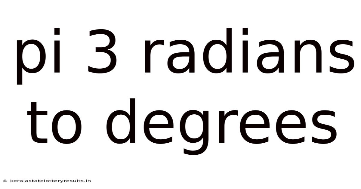 Pi 3 Radians To Degrees