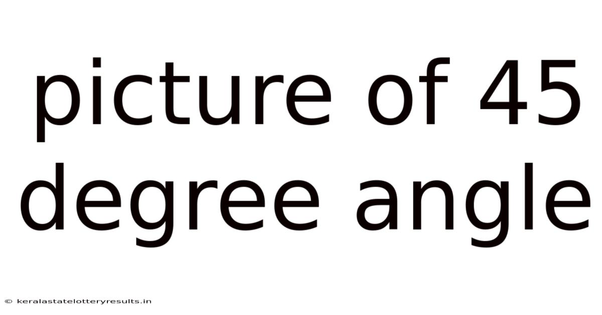 Picture Of 45 Degree Angle