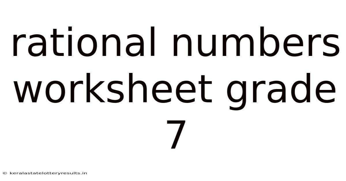 Rational Numbers Worksheet Grade 7