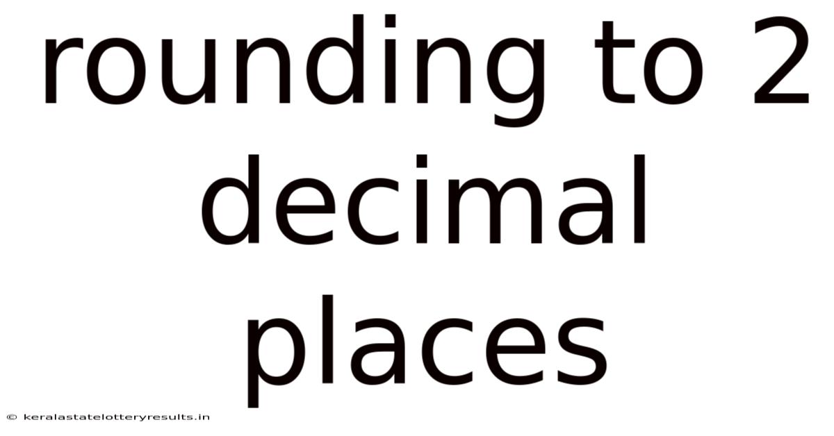 Rounding To 2 Decimal Places