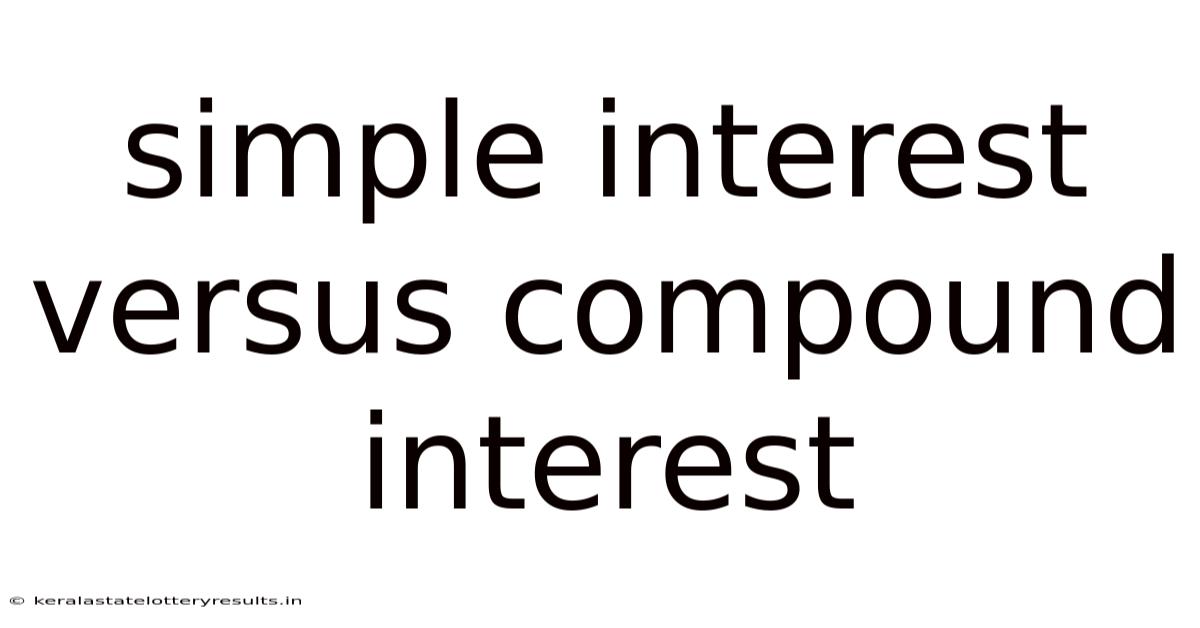 Simple Interest Versus Compound Interest