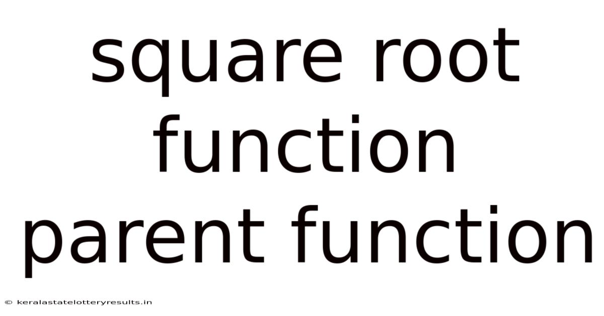 Square Root Function Parent Function