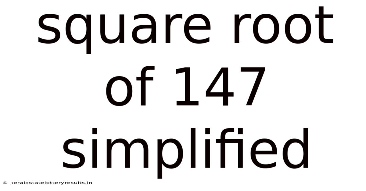 Square Root Of 147 Simplified