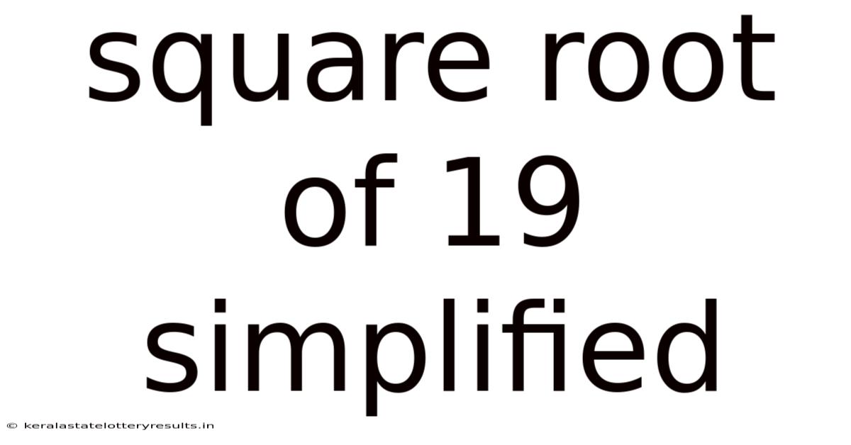 Square Root Of 19 Simplified