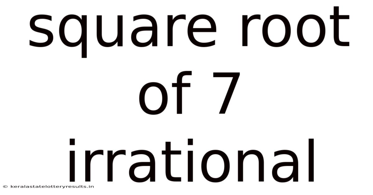 Square Root Of 7 Irrational