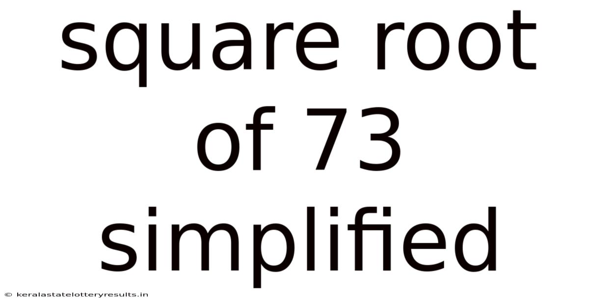 Square Root Of 73 Simplified