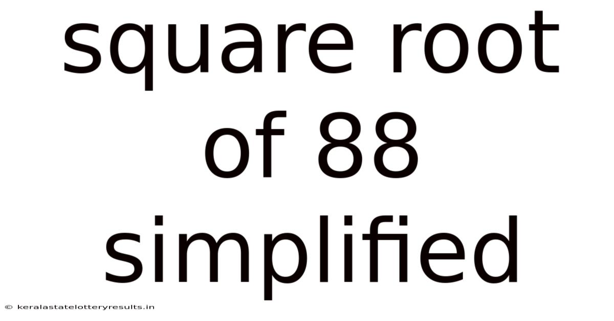 Square Root Of 88 Simplified