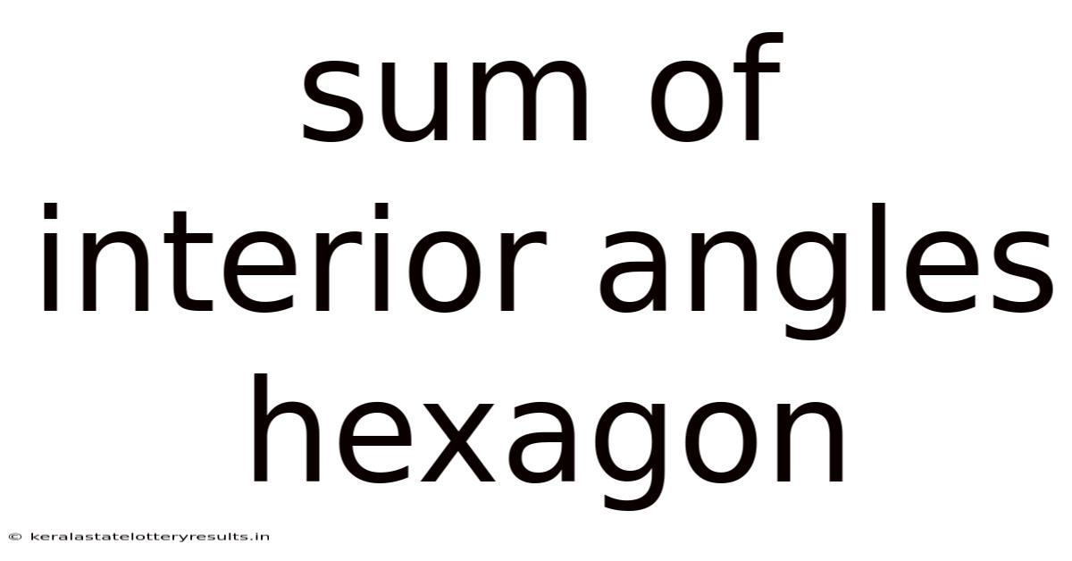 Sum Of Interior Angles Hexagon