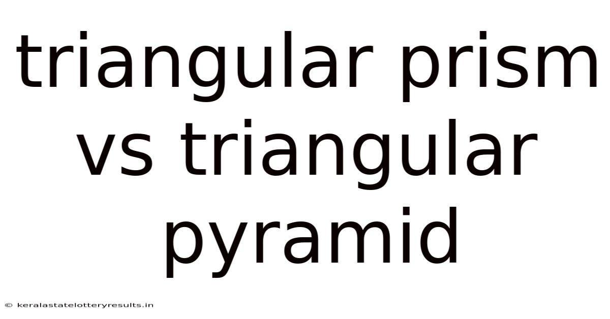 Triangular Prism Vs Triangular Pyramid