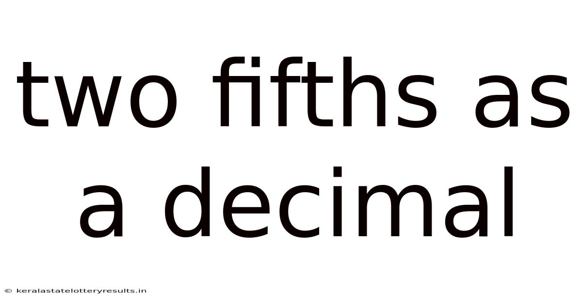 Two Fifths As A Decimal