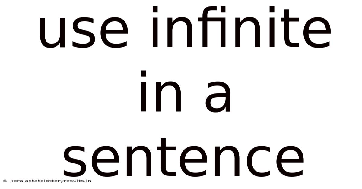 Use Infinite In A Sentence