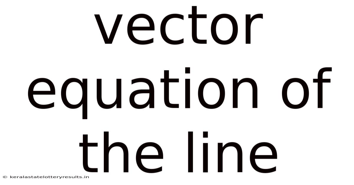 Vector Equation Of The Line