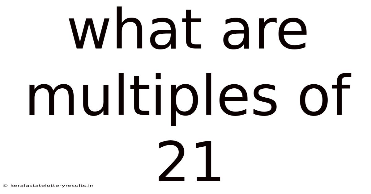 What Are Multiples Of 21